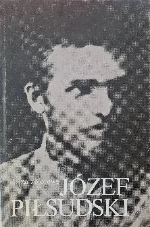 Józef Piłsudski Pisma Zbiorowe Tomy I-X (komplet)