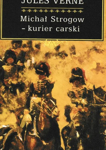 Michał Strogow - kurier carski