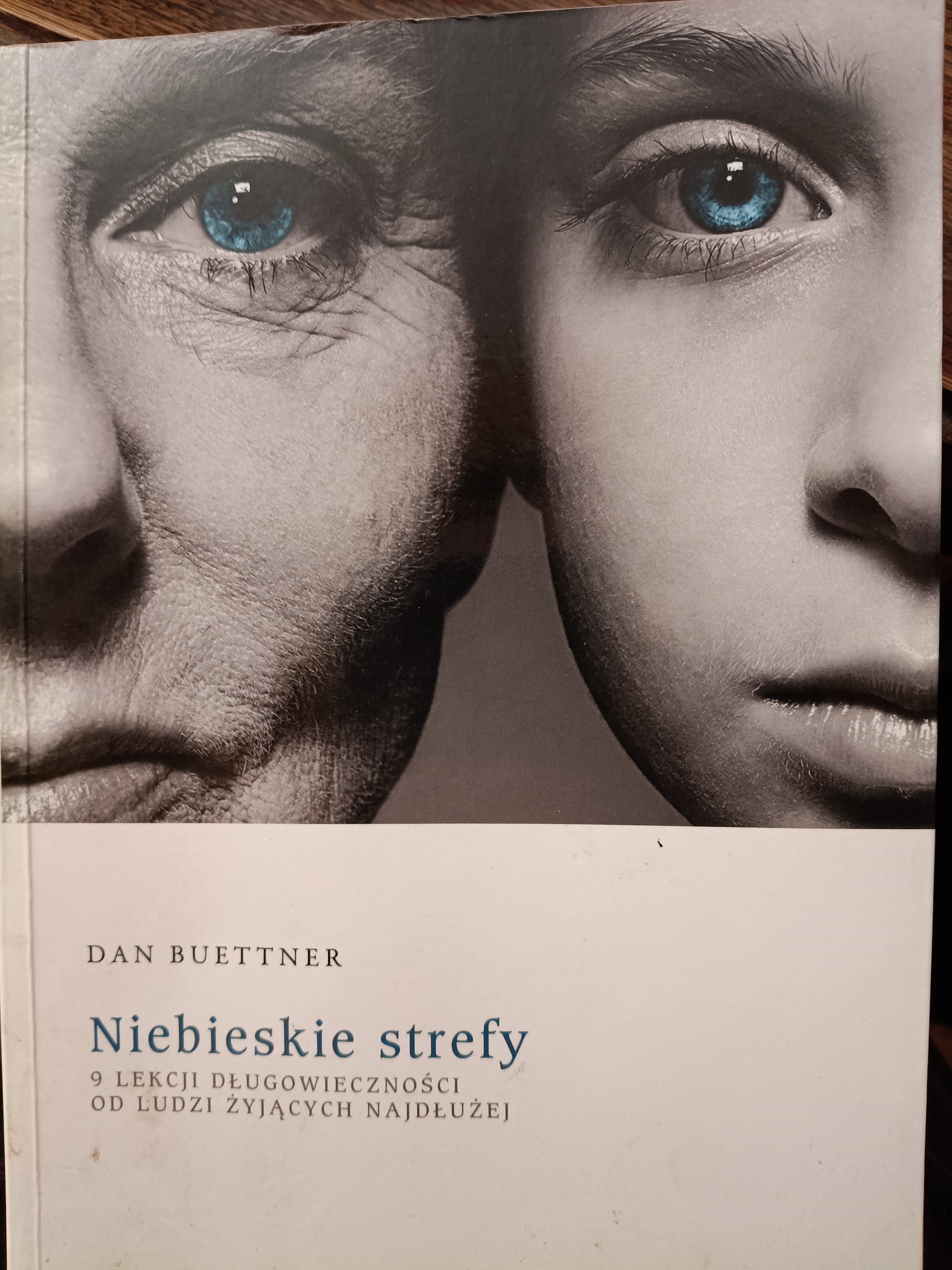 Niebieskie strefy- 9. lekcji długowieczności od ludzi żyjących najdłużej