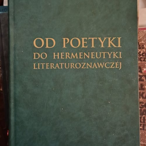 Od poetyki do hermeneutyki literaturoznawczej