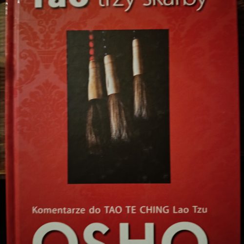 Tao trzy skarby- komentarze do TAO TE CHING Lao Tzu